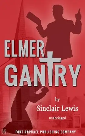 Lewis / Theis |  Elmer Gantry - Unabridged | eBook | Sack Fachmedien