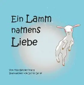 Bennitt-Young |  Ein Lamm namens Liebe | eBook | Sack Fachmedien