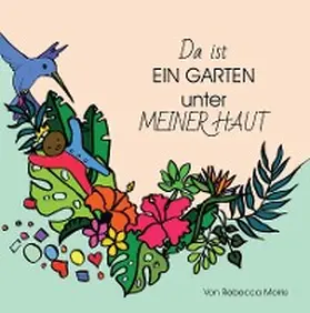 Morris |  Da ist EIN GARTEN unter MEINER HAUT | eBook | Sack Fachmedien