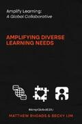Rhoads / Lim |  Amplify Learning: A Global Collective - Amplifying Diverse Learning Needs | eBook | Sack Fachmedien