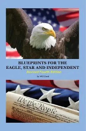 Good |  Blueprints for the Eagle, Star, and Independent | eBook | Sack Fachmedien