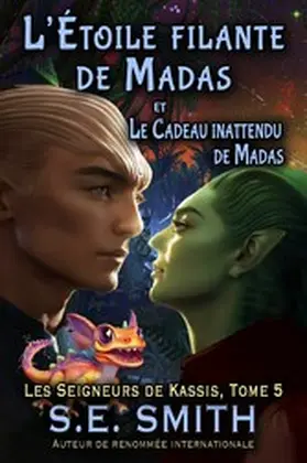 Smith |  L'Étoile filante de Madas et Le Cadeau inattendu de Madas (Les Seigneurs de Kassis, #5) | eBook | Sack Fachmedien