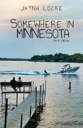 Locke |  Somewhere in Minnesota; Short Stories | eBook | Sack Fachmedien
