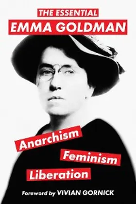 Goldman |  The Essential Emma Goldman-Anarchism, Feminism, Liberation (Warbler Classics Annotated Edition) | eBook | Sack Fachmedien