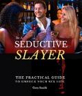 Smith |  Be A Seductive Slayer | eBook | Sack Fachmedien