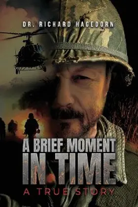 Hagedorn |  A Brief Moment in Time, a True Story | eBook | Sack Fachmedien