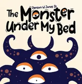 Jones |  The Monster Under My Bed | eBook | Sack Fachmedien