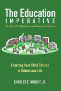 Wright |  The Education Imperative for Parents, Educators, and Community Members | eBook | Sack Fachmedien