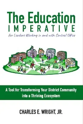Wright |  The Education Imperative for Leaders Working in and with Central Office Leaders | eBook | Sack Fachmedien