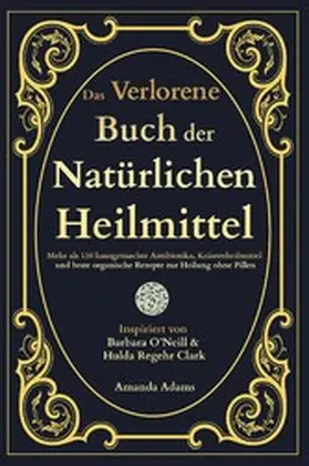 Adams | Das Verlorene Buch der Natürlichen Heilmittel | E-Book | www.sack.de