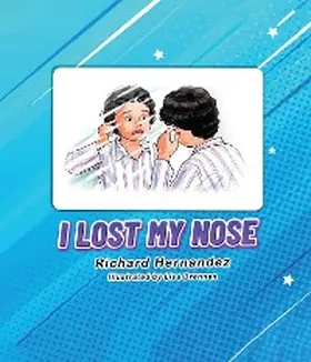 Hernandez |  I Lost  My Nose | eBook | Sack Fachmedien