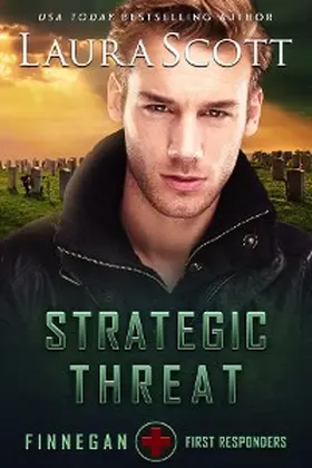 Scott |  Strategic Threat (Finnegan First Responders, #8) | eBook | Sack Fachmedien