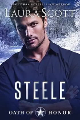 Scott |  Steele (Oath of Honor, #1) | eBook | Sack Fachmedien