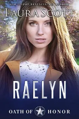 Scott |  Raelyn (Oath of Honor, #3) | eBook | Sack Fachmedien