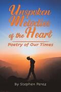 Perez |  Unspoken Melodies of the Heart | eBook | Sack Fachmedien