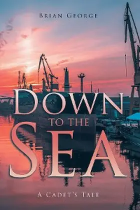 George |  Down to the Sea | eBook | Sack Fachmedien