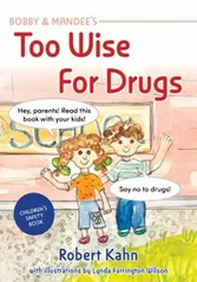 Kahn |  Bobby and Mandee's Too Wise for Drugs | eBook | Sack Fachmedien
