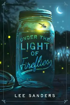 Sanders |  Under the Light of Fireflies | eBook | Sack Fachmedien