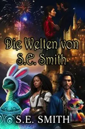Smith |  Die Welten von S.E. Smith | eBook | Sack Fachmedien