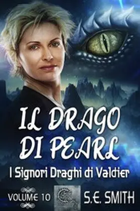 Smith |  Il Drago di Pearl (I Signori Draghi di Valdier, #10) | eBook | Sack Fachmedien
