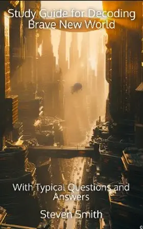 Smith |  Study Guide for Decoding Brave New World | eBook | Sack Fachmedien
