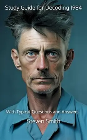 Smith |  Study Guide for Decoding 1984 | eBook | Sack Fachmedien