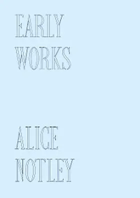 Notley |  Early Works | eBook | Sack Fachmedien
