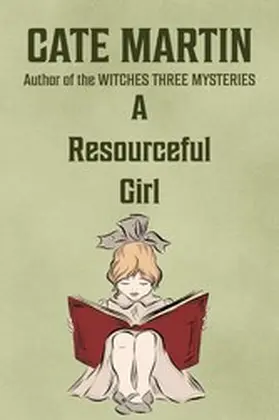 Martin |  A Resourceful Girl (The Dorothy Lundegaard Mysteries, #1) | eBook | Sack Fachmedien