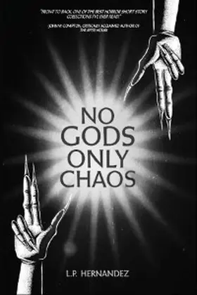 Hernandez |  No Gods, Only Chaos | eBook | Sack Fachmedien