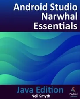 Smyth |  Android Studio Narwhal Essentials - Java Edition | eBook | Sack Fachmedien