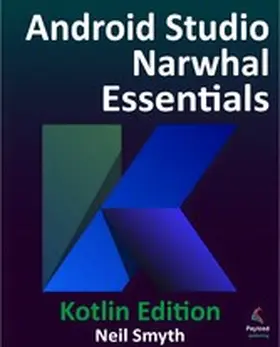 Smyth |  Android Studio Narwhal Essentials - Kotlin Edition | eBook | Sack Fachmedien