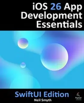 Smyth |  iOS 26 App Development Essentials - SwiftUI Edition | eBook | Sack Fachmedien