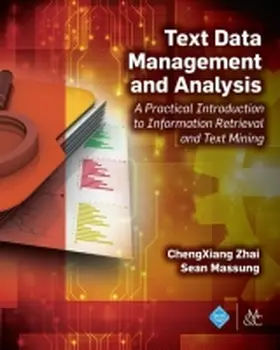 Zhai / Massung |  Text Data Management and Analysis | Buch |  Sack Fachmedien