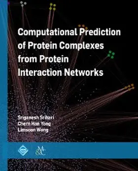 Srihari / Yong / Wong |  Computational Prediction of Protein Complexes from Protein Interaction Networks | eBook | Sack Fachmedien
