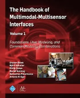Oviatt / Schuller / Cohen |  The Handbook of Multimodal-Multisensor Interfaces, Volume 1 | eBook | Sack Fachmedien