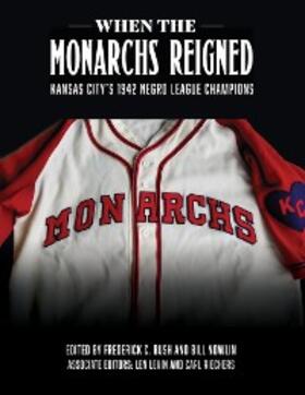 Bush / Nowlin |  When the Monarchs Reigned | eBook | Sack Fachmedien