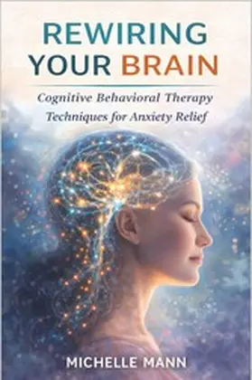 Mann |  Rewiring Your Brain | eBook | Sack Fachmedien