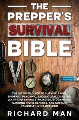 Man |  The Prepper's Survival Bible | eBook | Sack Fachmedien