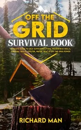 Man |  Off the Grid Survival Book | eBook | Sack Fachmedien