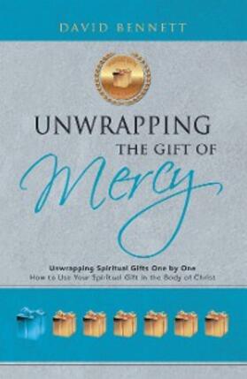 Bennett |  Unwrapping the Gift of Mercy | eBook | Sack Fachmedien