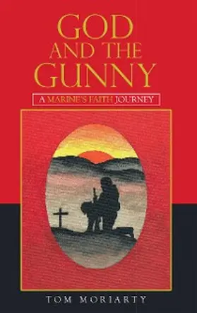 Moriarty |  God and the Gunny | eBook | Sack Fachmedien
