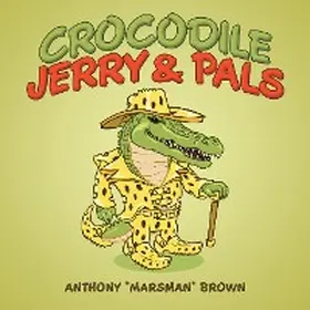 Brown |  Crocodile Jerry & Pals | eBook | Sack Fachmedien