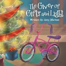 Morton |  The Giver of Gifts and Light | eBook | Sack Fachmedien