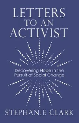 Clark |  Letters to an Activist | eBook | Sack Fachmedien