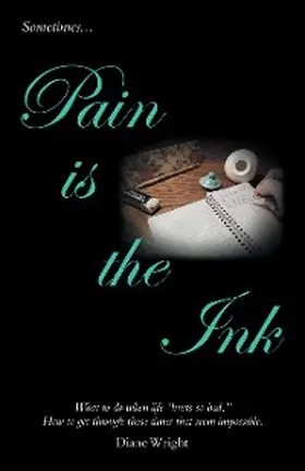 Wright |  Pain Is the Ink | eBook | Sack Fachmedien