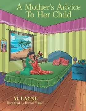 Layne |  A Mother's Advice to Her Child | eBook | Sack Fachmedien