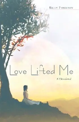 Ferguson |  Love Lifted Me | eBook | Sack Fachmedien