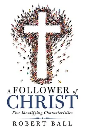 Ball |  A Follower of Christ | eBook | Sack Fachmedien