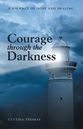 Thomas |  Courage Through the Darkness | eBook | Sack Fachmedien