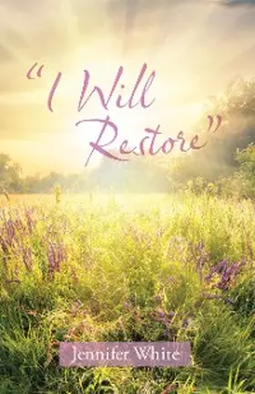 White |  "I Will Restore" | eBook | Sack Fachmedien